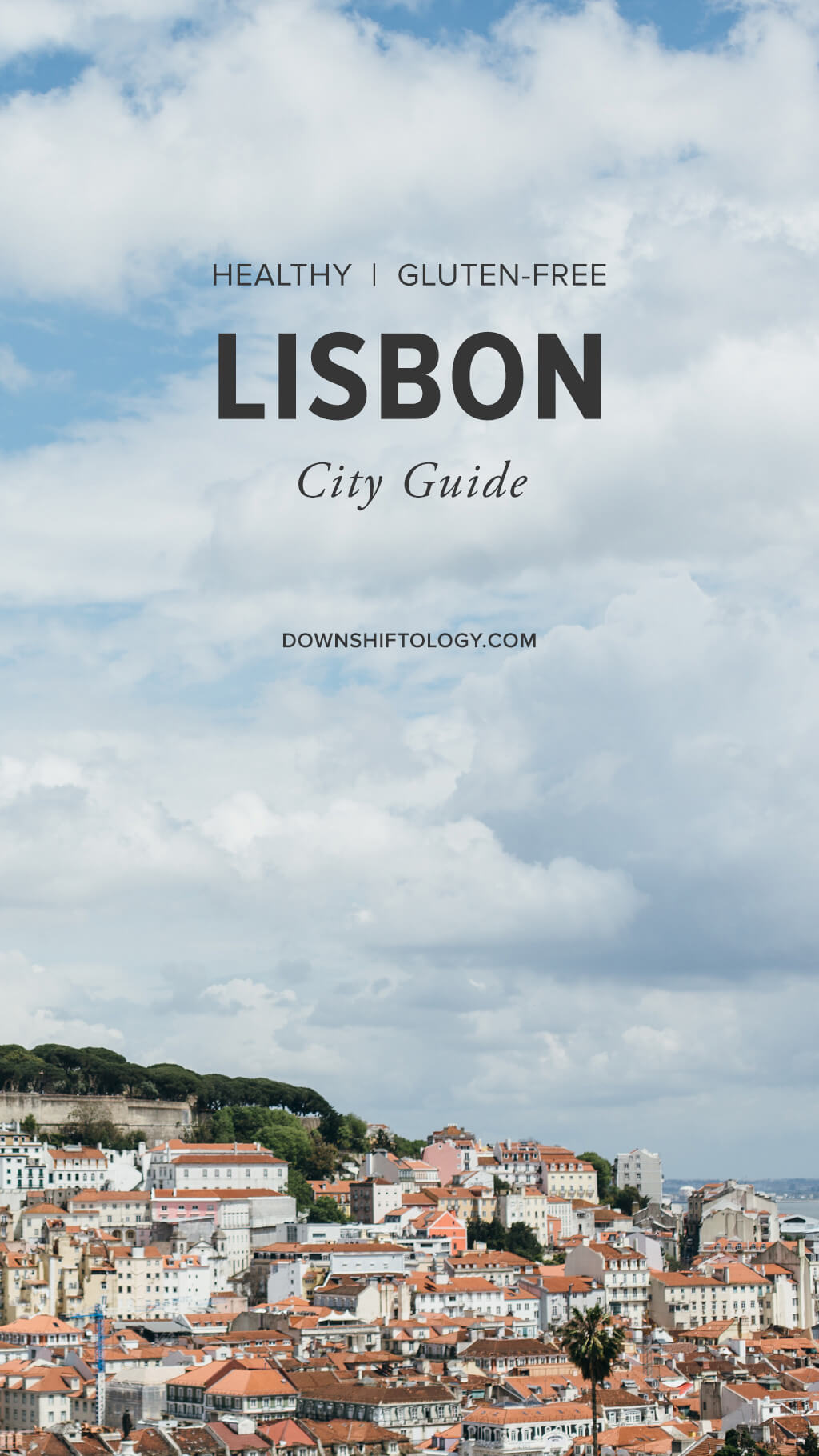 Lisbon City Guide: A healthy, real food, gluten-free travel guide to Lisbon, Portugal.