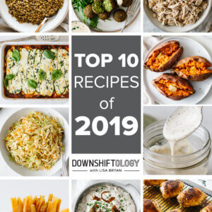 Collage of the best recipe photos on Downshiftology.